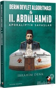 Derin Devlet Algoritması ve 2. Abdülhamid Apokaliptik Savaşlar