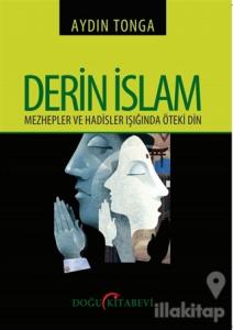 Derin İslam - Mezhepler ve Hadisler Işığında Öteki Din
