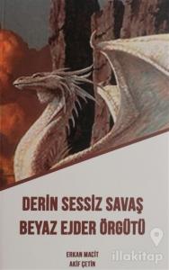 Derin Sessiz Savaş Beyaz Ejder Örgütü