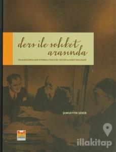 Ders ile Sohbet Arasında (Ciltli)