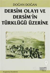 Dersim Olayı ve Dersim'in Türklüğü Üzerine