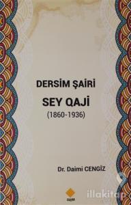 Dersim Şairi Sey Qaji (1860-1936)