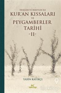 Dersler ve İbretler ile Kur'an Kıssaları ve Peygamberler Tarihi 2