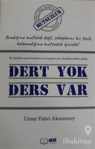 Dert yok Ders Var