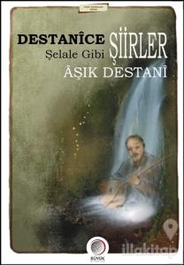 Destanice Şiirler Şelale Gibi