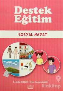 Destek Eğitim - Sosyal Hayat