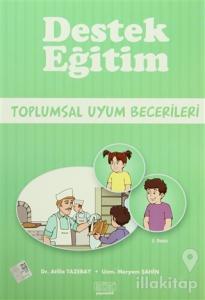 Destek Eğitim - Toplumsal Uyum Becerileri