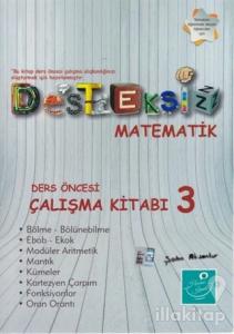 Desteksiz Matematik - Ders Öncesi Çalışma Kitabı 3