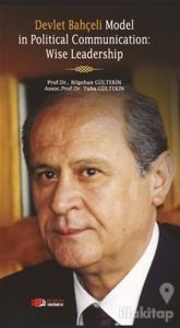 Devlet Bahçeli Model in Political Communication: Wise Leadership