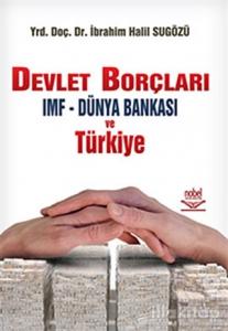 Devlet Borçları IMF - Dünya Bankası ve Türkiye