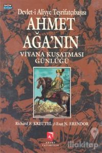 Devlet-i Aliyye Teşrifatçıbaşısı Ahmet Ağa'nın Viyana Kuşatması Günlüğü (Ciltli)