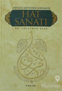 Devlet-i Aliyye'den Günümüze Hat Sanatı (Ciltli)