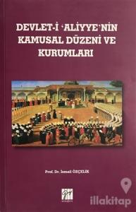 Devlet-i Aliyye'nin Kamusal Düzeni ve Kurumları