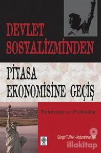 Devlet Sosyalizminden Piyasa Ekonomisine Geçiş