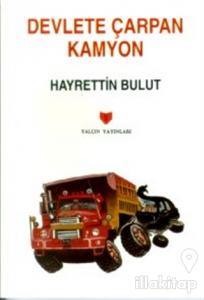 Devlete Çarpan Kamyon (3. Hamur)