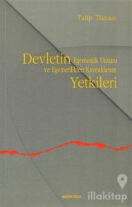 Devletin Egemenlik Unsuru ve Egemenlikten Kaynaklanan Yetkileri