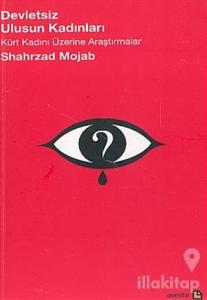 Devletsiz Ulusun Kadınları Kürt Kadını Üzerine Araştırmalar