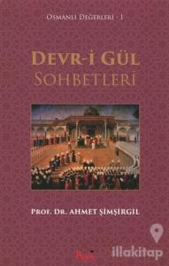 Devr-i Gül Sohbetleri