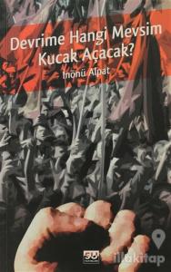 Devrime Hangi Mevsim Kucak Açacak