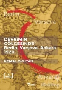 Devrimin Gölgesinde - Berlin Varşova Ankara 1920
