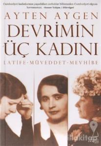 Devrimin Üç Kadını