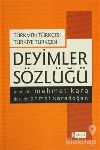 Deyimler Sözlüğü - Türkmen Türkçesi Türkiye Türkçesi (Ciltli)
