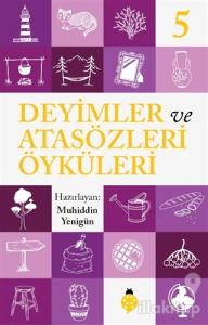 Deyimler ve Atasözleri Öyküleri - 5