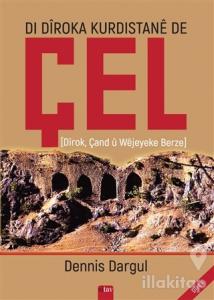 Di Diroka Kürdistane De Çel