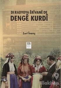 Dı Radyoya Erivane De Denge Kurdi - Erivan Radyosunda Kürt Sesi