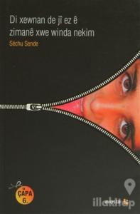 Di Xewnan De Ji Ez E Zimane Xwe Winda Nekim