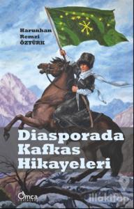 Diasporada Kafkas Hikayeleri