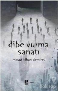 Dibe Vurma Sanatı