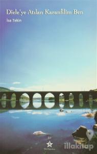 Dicle'ye Atılan Karanfilim Ben