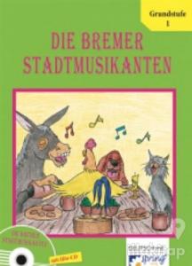 Die Bremer Stadtmusikanten Grundstufe 1 + Cd