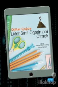Dijital Çağda Lider Sınıf Öğretmeni Olmak