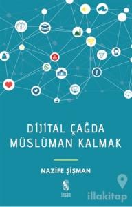 Dijital Çağda Müslüman Kalmak