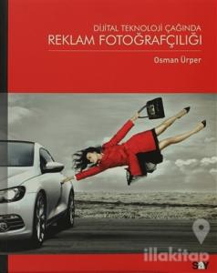 Dijital Teknoloji Çağında Reklam Fotoğrafçılığı