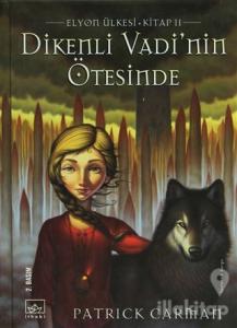 Dikenli Vadi'nin Ötesinde Elyon Ülkesi 2. Kitap (Ciltli)