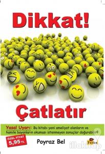 Dikkat! Çatlatır