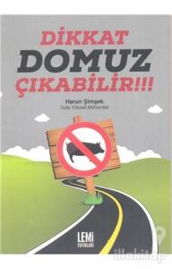 Dikkat Domuz Çıkabilir!!!