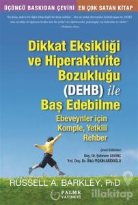 Dikkat Eksikliği ve Hiperaktivite Bozukluğu (DEHB) ile Baş Edebilme