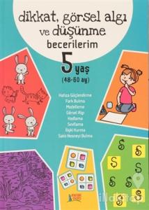Dikkat Görsel Algı ve Düşünme Becerilerim 5 Yaş