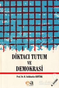 Diktacı Tutum ve Demokrasi