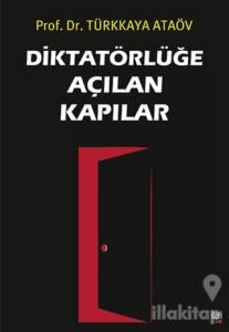 Diktatörlüğe Açılan Kapılar