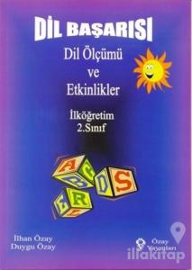 Dil Başarısı - Dil Ölçümü ve Etkinlikler İlköğretim 2. Sınıf