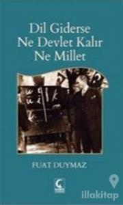 Dil Giderse Ne Devlet Kalır Ne Millet