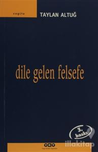 Dile Gelen Felsefe