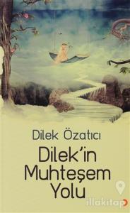 Dilek'in Muhteşem Yolu