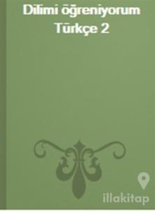Dilimi Öğreniyorum Türkçe 2