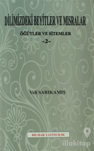Dilimizdeki Beyitler ve Mısralar